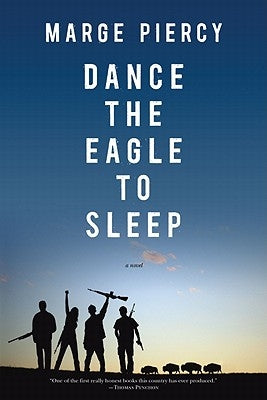 Dance the Eagle to Sleep by Piercy, Marge