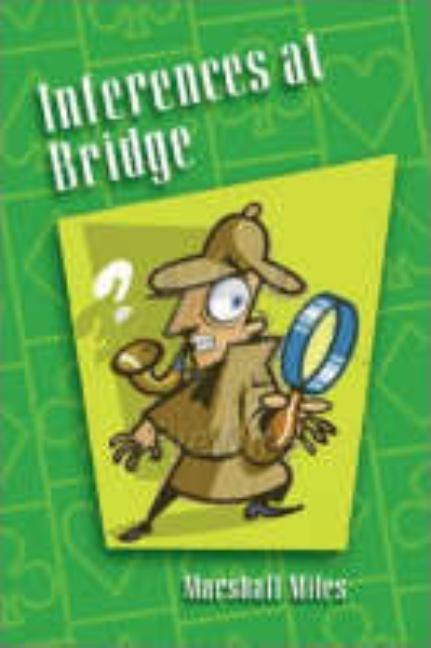 Inferences at Bridge by Miles, Marshall