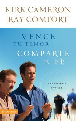 Vence tu temor, comparte tu fe Softcover Conquer Your Fear, Share Your Faith by Cameron, Kirk