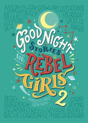 Good Night Stories for Rebel Girls 2, Volume 2 by Favilli, Elena