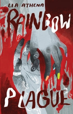 Rainbow Plague by Schaffner, Lia