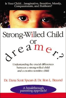 Strong-Willed Child or Dreamer? by Spears, Dana