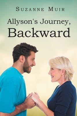 Allyson's Journey, Backward by Muir, Suzanne
