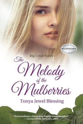 The Melody of the Mulberries by Blessing, Tonya Jewel