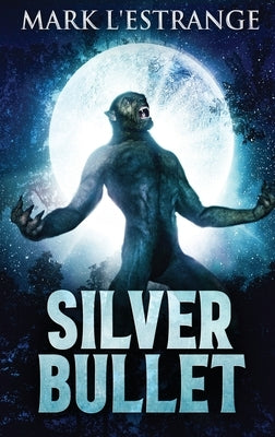 Silver Bullet: Large Print Hardcover Edition by L'Estrange, Mark
