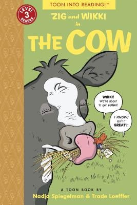 Zig and Wikki in the Cow: Toon Level 3 by Spiegelman, Nadja