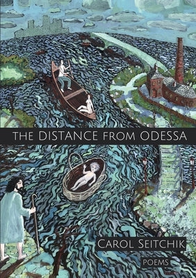 The Distance From Odessa by Seitchik, Carol