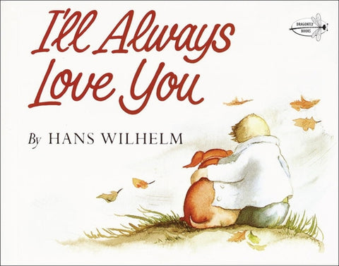 I'll Always Love You by Wilhelm, Hans