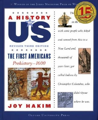 A History of Us: The First Americans: Prehistory-1600 a History of Us Book One by Hakim, Joy