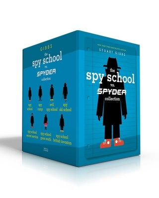 The Spy School vs. Spyder Collection: Spy School; Spy Camp; Evil Spy School; Spy Ski School; Spy School Secret Service; Spy School Goes South; Spy Sch by Gibbs, Stuart