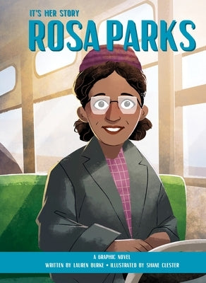 It's Her Story: Rosa Parks: A Graphic Novel by Burke, Lauren