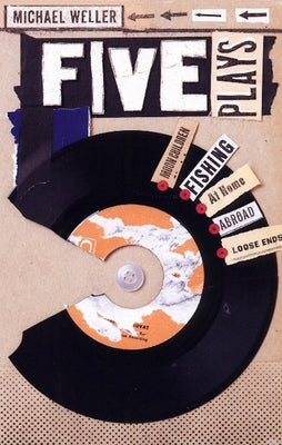 Five Plays by Weller, Michael