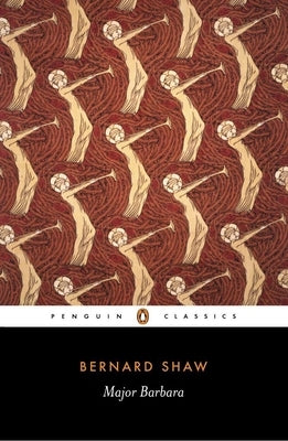 Major Barbara by Shaw, George Bernard