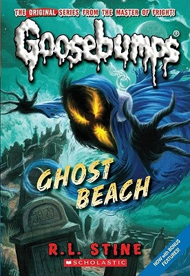 Ghost Beach (Classic Goosebumps #15) by Stine, R. L.