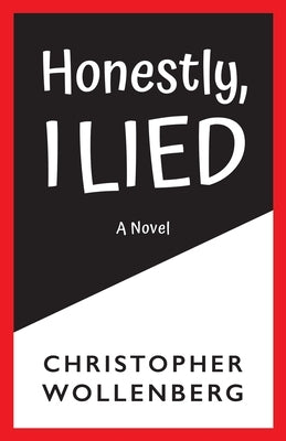 Honestly, I Lied by Wollenberg, Chris