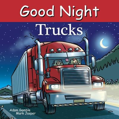 Good Night Trucks by Gamble, Adam