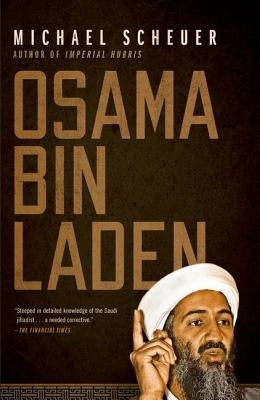 Osama Bin Laden by Scheuer, Michael