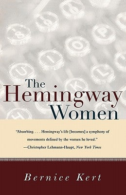 The Hemingway Women by Kert, Bernice