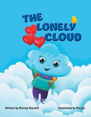 The Lonely Cloud by Heschel, Marcey Louise