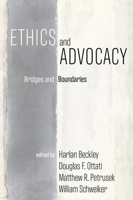 Ethics and Advocacy by Beckley, Harlan