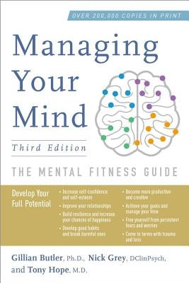 Managing Your Mind: The Mental Fitness Guide by Butler, Gillian