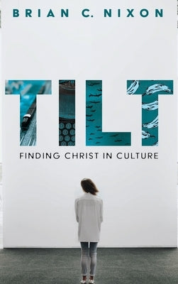 Tilt by Nixon, Brian C.