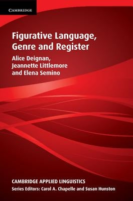 Figurative Language, Genre and Register by Deignan, Alice