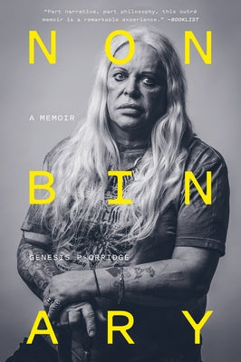 Nonbinary: A Memoir by P-Orridge, Genesis