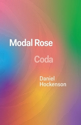 Modal Rose: Coda by Hockenson, Daniel