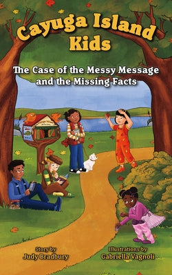 The Case of the Messy Message and the Missing Facts by Bradbury, Judy