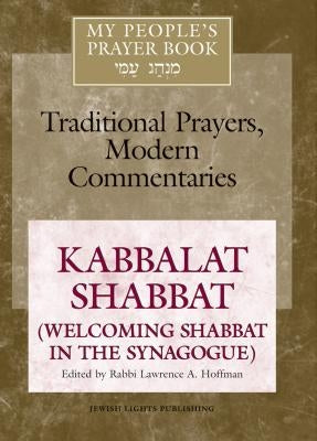 My People's Prayer Book Vol 8: Kabbalat Shabbat (Welcoming Shabbat in the Synagogue) by Brettler, Marc Zvi