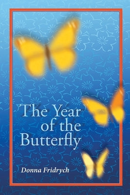 The Year of the Butterfly by Fridrych, Donna