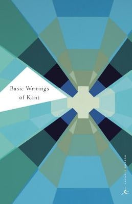 Basic Writings of Kant by Kant, Immanuel