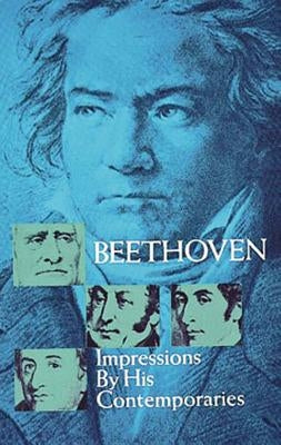 Beethoven: Impressions by His Contemporaries by Sonneck, Oscar