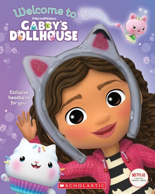 Welcome to Gabby's Dollhouse (Gabby's Dollhouse Storybook with Headband) by Martins, Gabhi