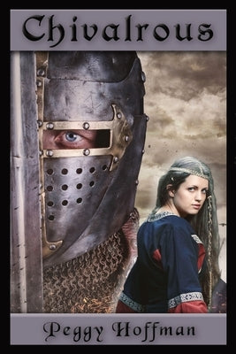 Chivalrous by Hoffman, Peggy