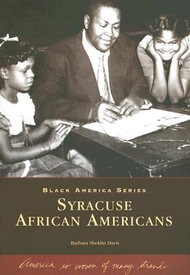 Syracuse African Americans by Davis, Barbara Sheklin