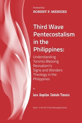 Third Wave Pentecostalism in the Philippines by Timenia, Lora Angeline Embudo