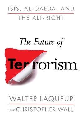 Future of Terrorism by Laqueur, Walter