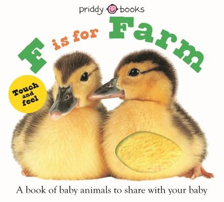 ABC Touch & Feel: F Is for Farm by Priddy, Roger