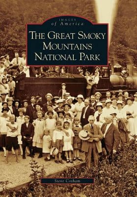 The Great Smoky Mountains National Park by Cotham, Steve