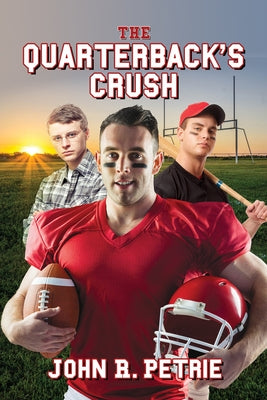 The Quarterback's Crush by Petrie, John R.
