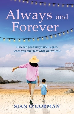 Always and Forever by O'Gorman, Siân