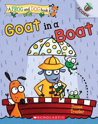 Goat in a Boat: An Acorn Book by Trasler, Janee