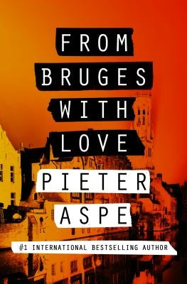 From Bruges with Love by Aspe, Pieter