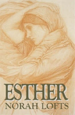 Esther by Lofts, Norah
