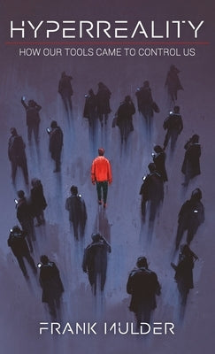 Hyperreality by Mulder, Frank