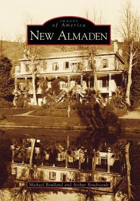 New Almaden by Boulland, Michael