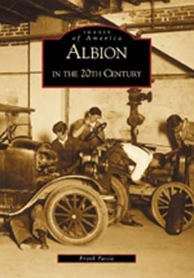 Albion in the Twentieth Century by Passic, Frank