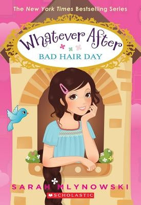 Bad Hair Day (Whatever After #5), Volume 5 by Mlynowski, Sarah